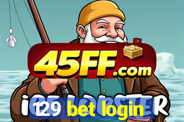 129 bet login